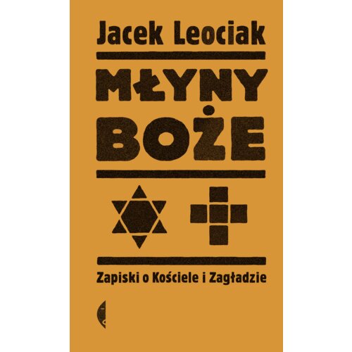 Młyny boże. Zapiski o Kościele i Zagładzie