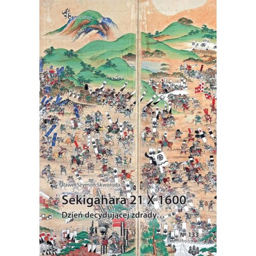 Sekigahara 21 X 1600. Dzień decydującej zdrady