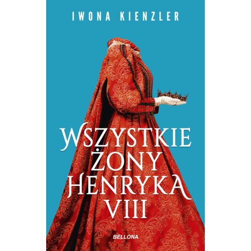 Wszystkie żony Henryka VIII
