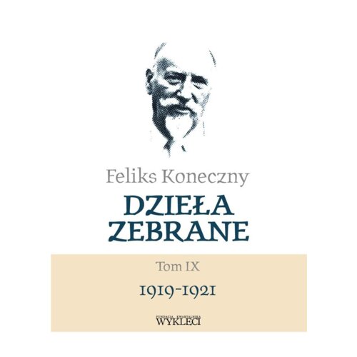 Feliks Koneczny. Dzieła zebrane. Tom 9