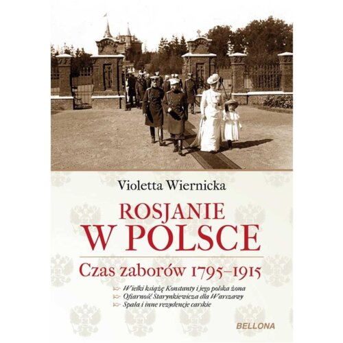 Rosjanie w Polsce. Czas zaborów 1795-1915