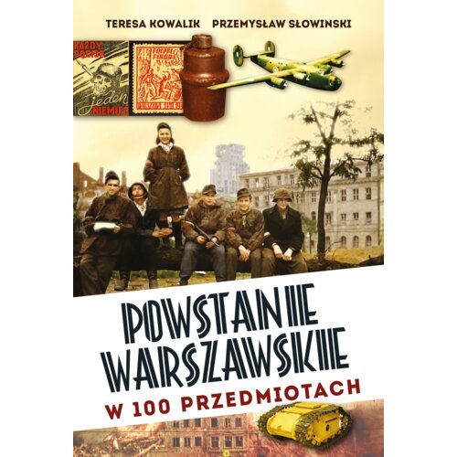 Powstanie Warszawskie w 100 przedmiotach