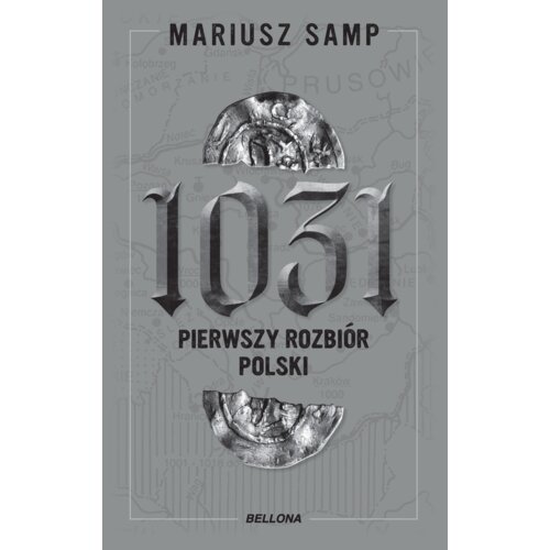 1031. Pierwszy rozbiór Polski