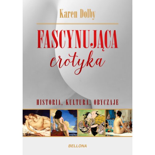 Fascynująca erotyka. Historia, kultura i obyczaje