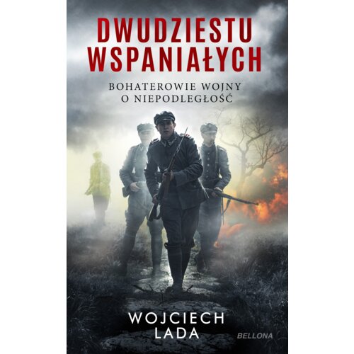 Dwudziestu wspaniałych. Bohaterowie wojny o niepodległość