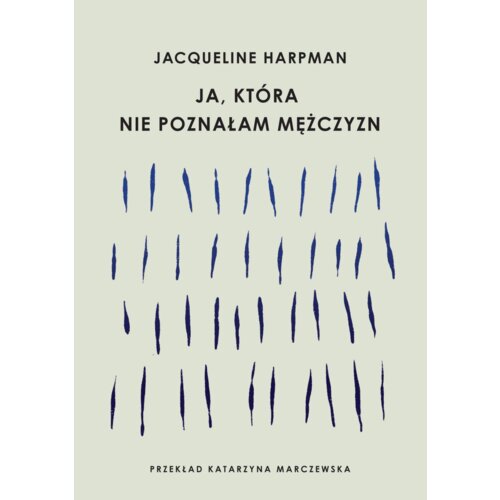 Ja, która nie poznałam mężczyzn