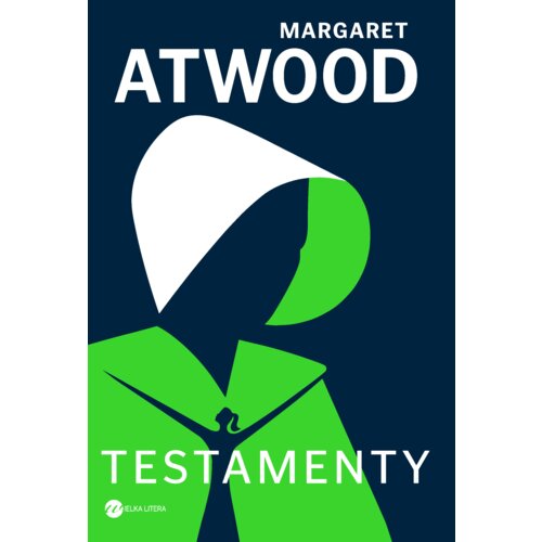 Testamenty. Opowieść Podręcznej. Tom 2