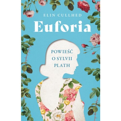 Euforia. Powieść o Sylvii Plath