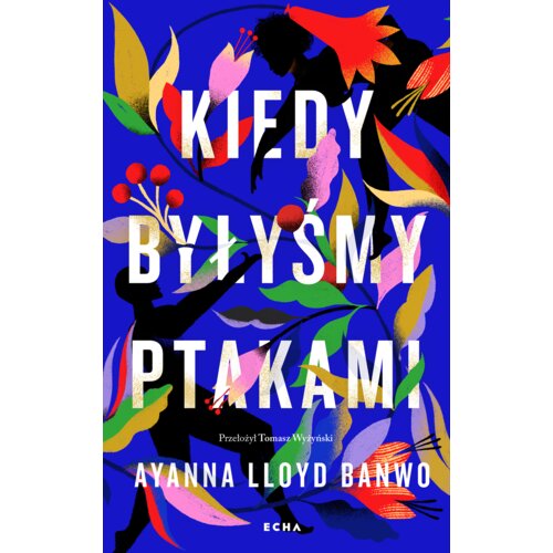 Kiedy byłyśmy ptakami