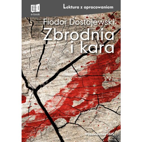 Zbrodnia i kara. Lektura z opracowaniem