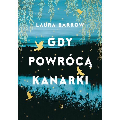 Gdy powrócą kanarki