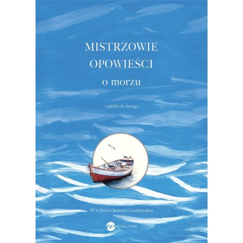 Mistrzowie opowieści. O morzu