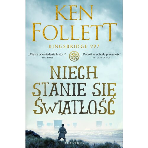 Niech stanie się światłość. Filary Ziemi. Tom 0.5