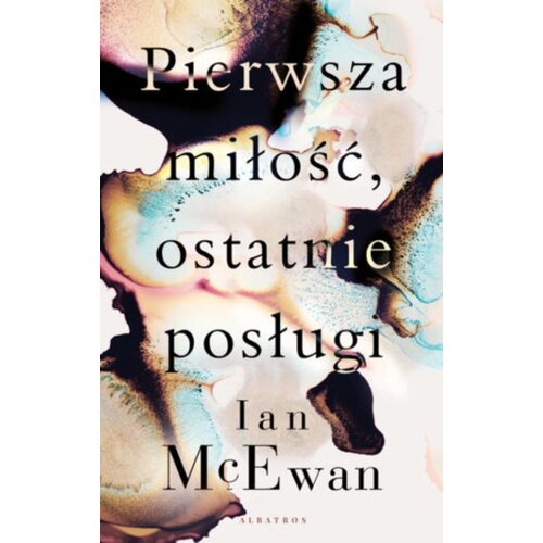 Pierwsza miłość, ostatnie posługi