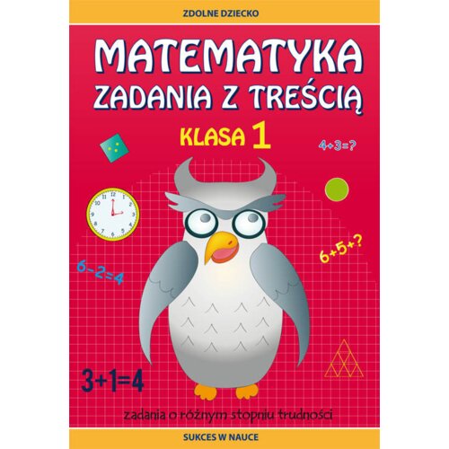 Matematyka Zadania z treścią. Klasa 1