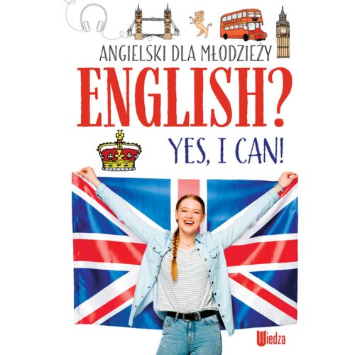English? Yes, I can! Angielski dla młodzieży