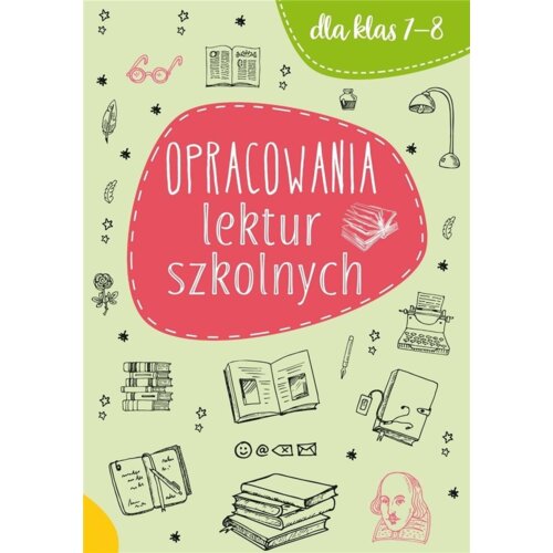 Opracowania lektur szkolnych dla klas 7-8
