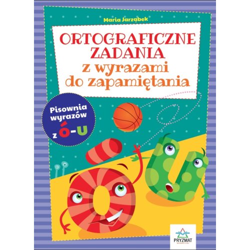 Ortograficzne zad. z wyrazami do zapamiętania Ó-U