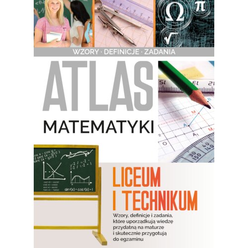 Atlas matematyki. Liceum i technikum