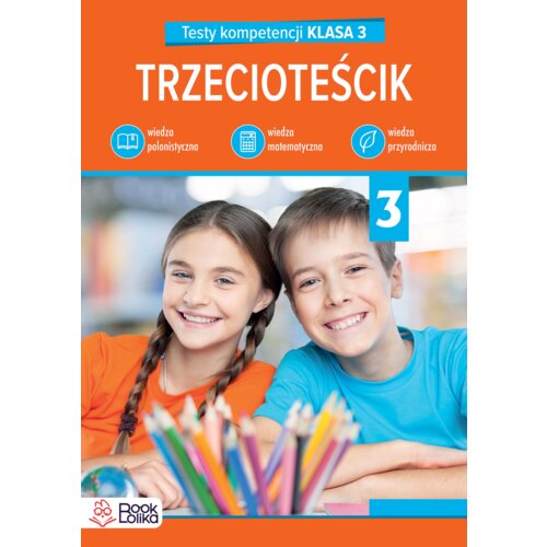 Trzecioteścik. Testy kompetencji klasa 3