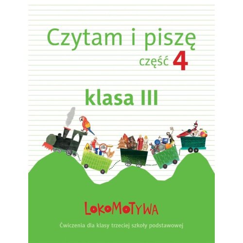 Lokomotywa 3 Czytam i piszę cz.4 GWO