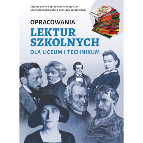 Opracowania lektur szkolnych dla liceum i technikum