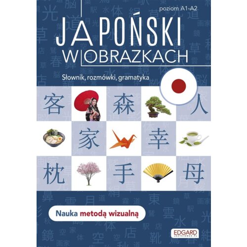 Japoński w obrazkach. Słówka, rozmówki, gramatyka