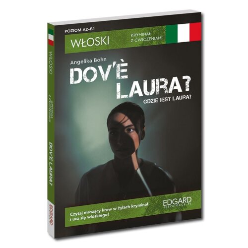 Włoski. Kryminał z ćwiczeniami. Dov&#8217;&#232; Laura? Gdzie jest Laura?