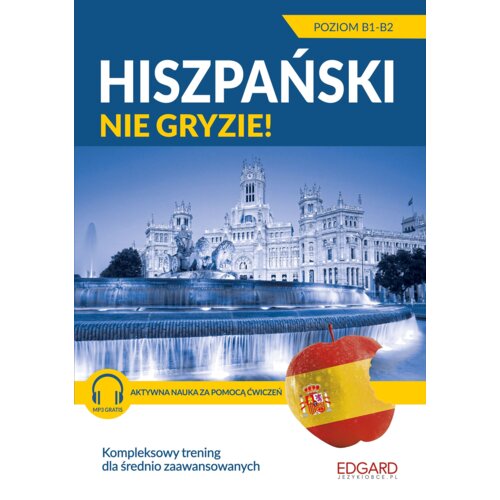 Hiszpański nie gryzie! Dla średnio zaawansowanych