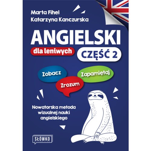 Angielski dla leniwych. Podręcznik i ćwiczenia. Część 2