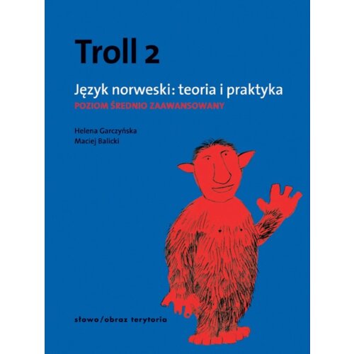Troll 2. Język norweski. Teoria i praktyka. Poziom średnio zaawansowany