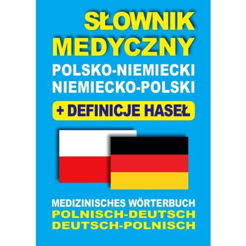 Słownik medyczny polsko-niemiecki niemiecko-polski