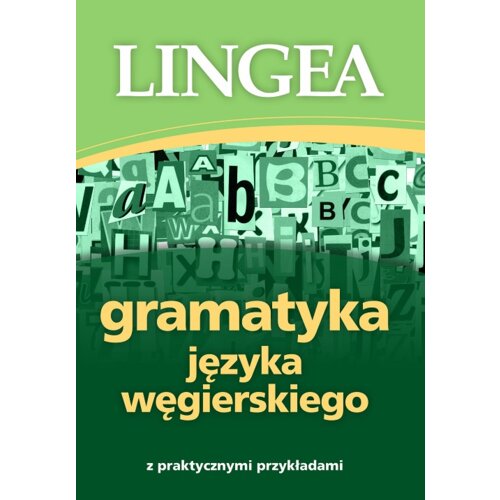 Gramatyka języka węgierskiego z praktycznymi przykładami