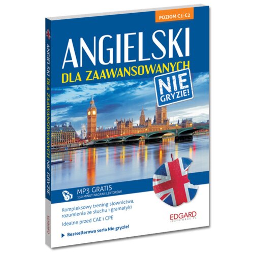 Angielski dla zaawansowanych nie gryzie! Poziom C1-C2