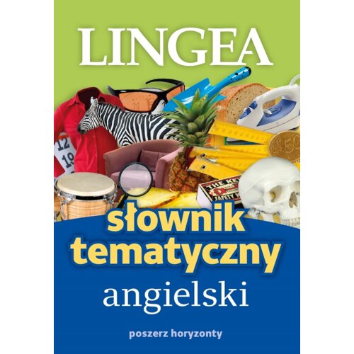 Słownik tematyczny angielski. Poszerz horyzonty
