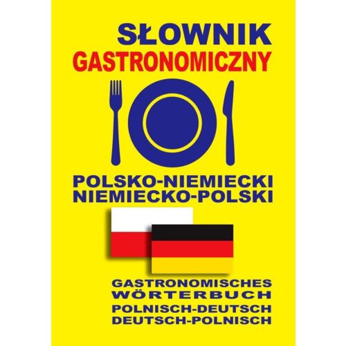 Słownik gastronomiczny polsko-niemiecki niem-pol