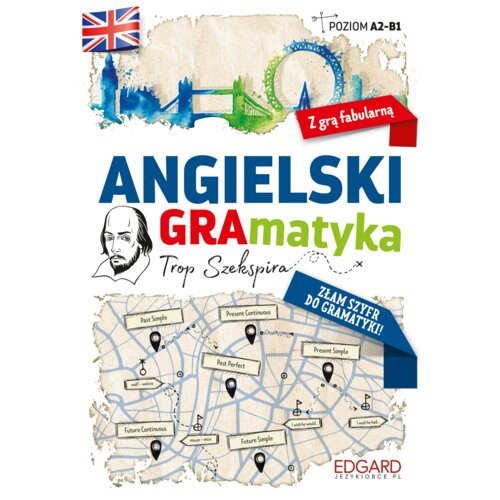 Angielski. GRAmatyka. Trop Szekspira. Poziom A2-B1