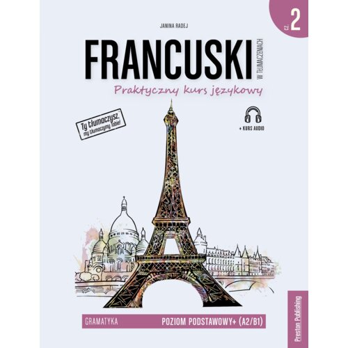 Francuski w tłumaczeniach. Gramatyka 2. Poziom A2/B1