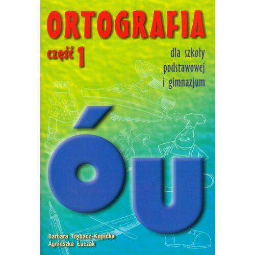 Ortografia dla SP i GIM cz.1 u, ó GWO