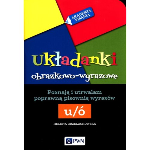 Akademia Pisania. Układanki obrazkowo-wyrazowe