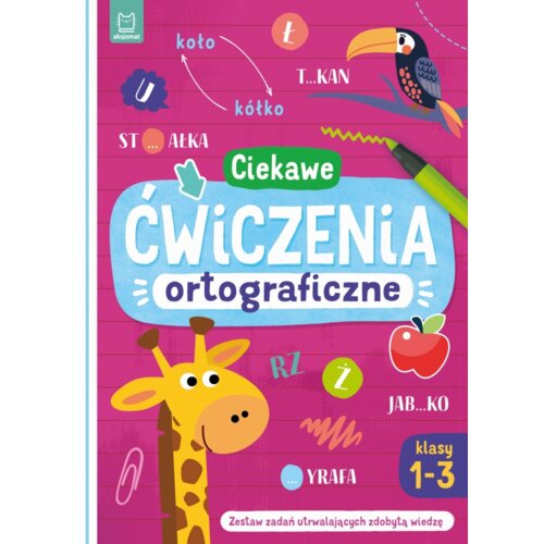 Ciekawe ćwiczenia ortograficzne. Klasy 1-3