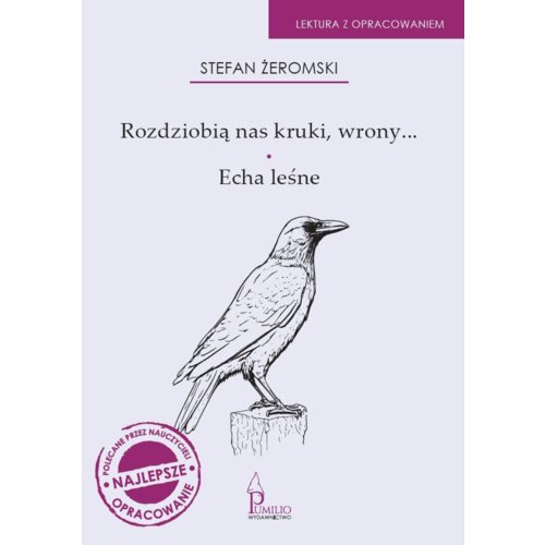 Rozdziobią nas kruki, wrony..., Echa leśne