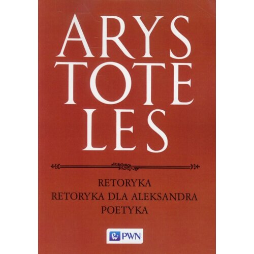 Retoryka. Retoryka dla Aleksandra. Poetyka