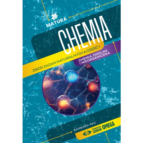 Matura 2024/2025 Chemia Zb. zadań maturalnych cz.1