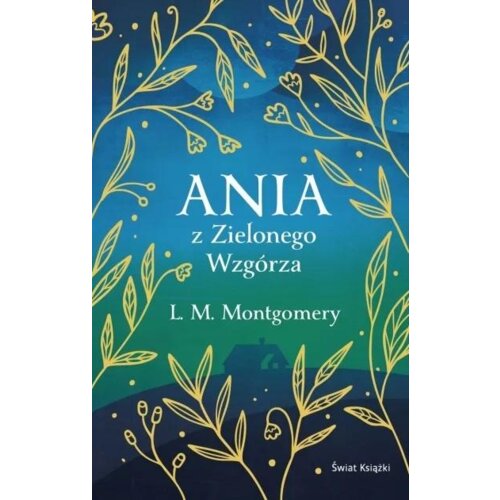 Ania z Zielonego Wzgórza. Ekskluzywna kolekcja klasyki