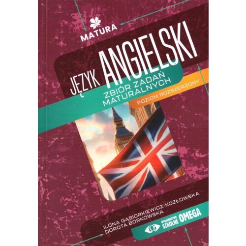 Matura. Język angielski. Zbiór zadań maturalnych. Poziom rozszerzony