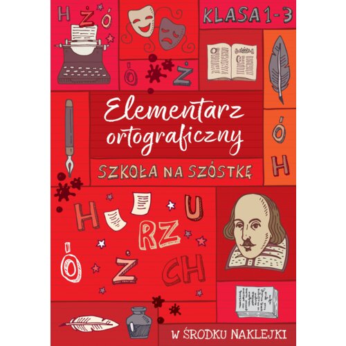 Szkoła na szóstkę. Elementarz ortograficzny