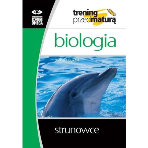 Trening przed maturą - Biologia. Strunowce