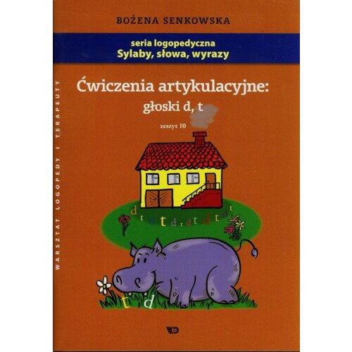 Ćwiczenia artykulacyjne zeszyt 10 głoski D, T A4
