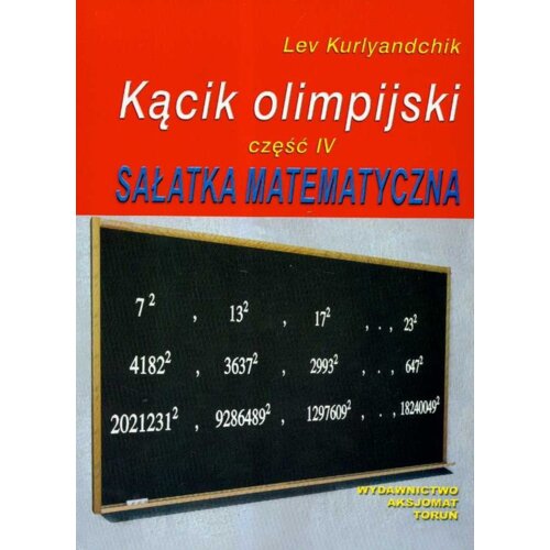 Sałatka matematyczna. Kącik olimpijski. Część 4